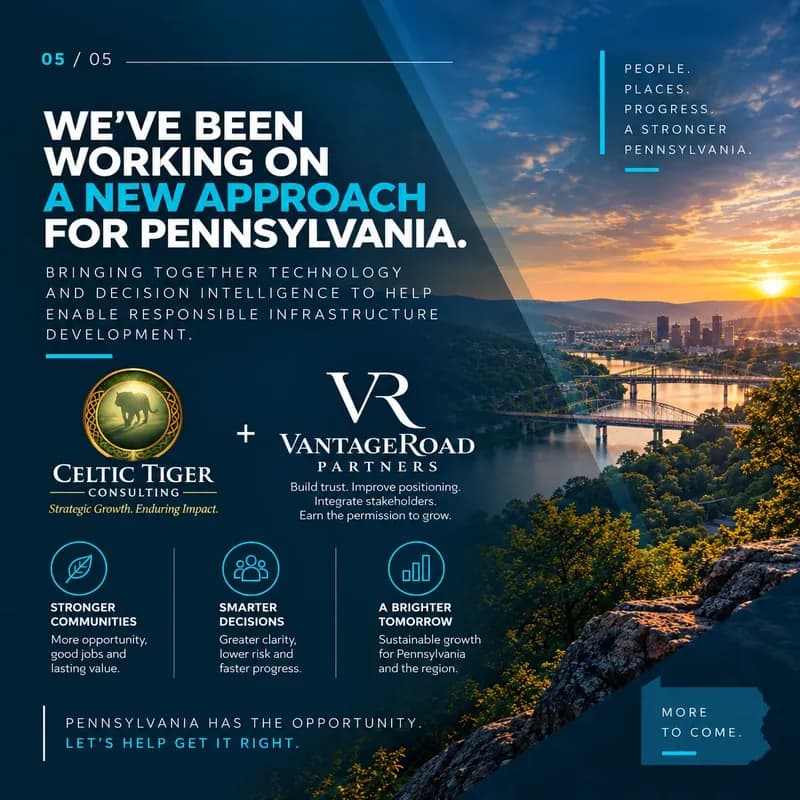 We've been working on a new approach for Pennsylvania: Celtic Tiger Consulting with VantageRoad Partners, bringing together technology and decision intelligence to help enable responsible infrastructure development.